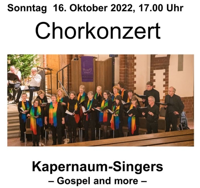 Read more about the article Sonntag, 16. Oktober 2022, 17.00 Uhr – Chorkonzert, Kapernaum-Singers – Kapernaumkirche